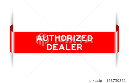 Red color inserted label banner with word authorized dealer on white background Red color inserted label banner with word authorized dealer on white background 128750231
