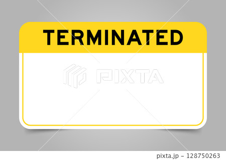 Label banner that have yellow headline with word terminated and white copy space, on gray background 128750263