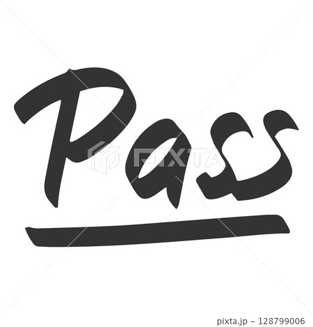 Black marker Pass inscription, vector handwritten lettering, school well grade mark, exam and test result teacher mark Black marker Pass inscription, vector handwritten lettering, school well grade mark, exam and test result teacher mark 128799006