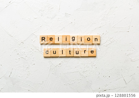 Religion Culture word written on wood block. Religion Culture text on cement table for your desing, concept Religion Culture word written on wood block. Religion Culture text on cement table for your desing, concept 128801556