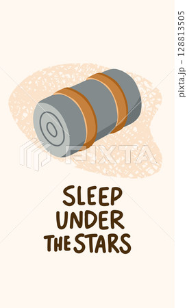 Vector illustration of a rolled sleeping mat with the quote Sleep under the stars. Warm textured background and hand-drawn look. Perfect for camping, hiking, and outdoor lifestyle themes 128813505