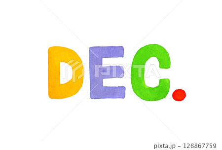 DECEMBER(ディッセンバー・12月)のカラフルな手書き文字 DECEMBER(ディッセンバー・12月)のカラフルな手書き文字 128867759