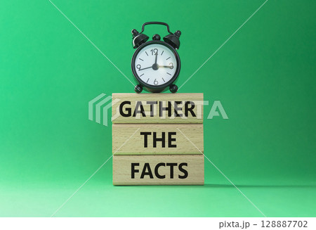 Gather the facts symbol. Wooden blocks with words Gather the facts. Beautiful green background with alarm clock. Business and Gather the facts concept. Copy space. Gather the facts symbol. Wooden blocks with words Gather the facts. Beautiful green background with alarm clock. Business and Gather the facts concept. Copy space. 128887702