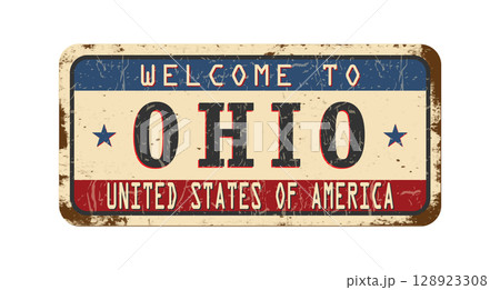 Welcome to Ohio. An old worn sign with an inscription. Welcome metal plaque with rust elements 128923308