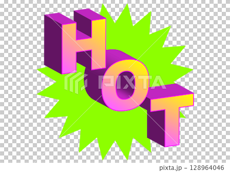 ポップで目立つHOTの文字。Y2Kテイストの立体的なアイコン。 128964046