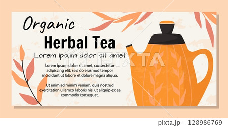 Herbal tea. Organic drink. Hot kettle. Ceramic teapot. Tableware for aroma morning beverage. Traditional natural relaxing flavor. Antioxidant herb. Healthy product. Vector teatime banner 128986769
