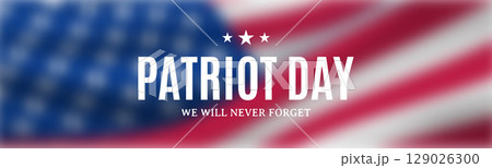 Patriot Day celebration with bold lettering Patriot Day celebration with bold lettering 129026300