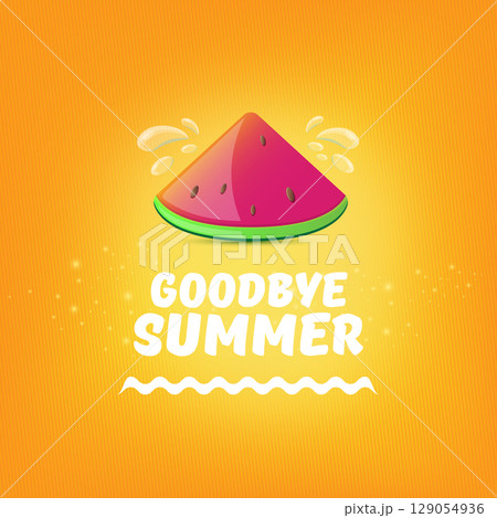 Vector GOODBYE Summer Beach Party Flyer Design template with watermelon slice isolated on orange background. vector goodbye summer, End summer poster, label, sticker, icon, logo poster design element Vector GOODBYE Summer Beach Party Flyer Design template with watermelon slice isolated on orange background. vector goodbye summer, End summer poster, label, sticker, icon, logo poster design element 129054936
