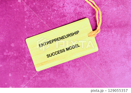 Conceptual text, phrase, words Entrepreneurship Success Model The concept of development and business, strategy and growth. A place to copy 129055357