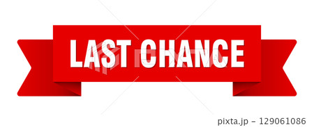 last chance ribbon isolated on transparent background. last chance ribbon 129061086