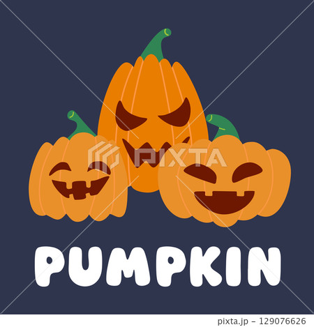 Vector Halloween illustration with three cartoon pumpkins showing different emotions and Pumpkin lettering. Fun and spooky design perfect for party invitations and seasonal greeting cards. 129076626