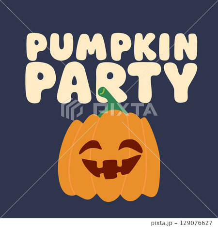 Vector Halloween illustration with a smiling pumpkin and Pumpkin Party lettering on dark background. Cute and fun cartoon design perfect for greeting cards, kids decor, and party invitations. Vector Halloween illustration with a smiling pumpkin and Pumpkin Party lettering on dark background. Cute and fun cartoon design perfect for greeting cards, kids decor, and party invitations. 129076627