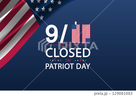 911 Closed on Patriot Day Banner with Twin Towers and flag design 129081083