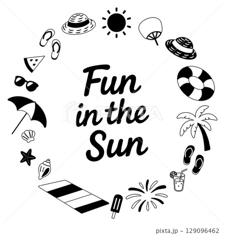 英語フレーズ入り・夏のサークルフレーム(Fun in the Sun・モノクロ) 英語フレーズ入り・夏のサークルフレーム(Fun in the Sun・モノクロ) 129096462