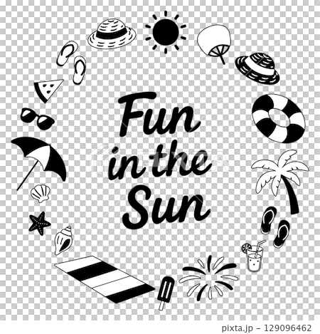 英語フレーズ入り・夏のサークルフレーム(Fun in the Sun・モノクロ) 英語フレーズ入り・夏のサークルフレーム(Fun in the Sun・モノクロ) 129096462