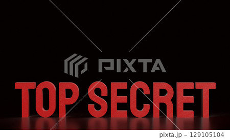The Top Secret Text for Background concept 3d Rendering. The Top Secret Text for Background concept 3d Rendering. 129105104