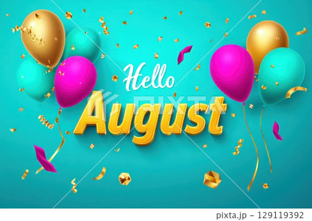 colorful Hello August banner with golden, pink and blue baloons on festive blue background. 129119392