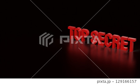 The Top Secret Text for Background concept 3d Rendering. The Top Secret Text for Background concept 3d Rendering. 129166157