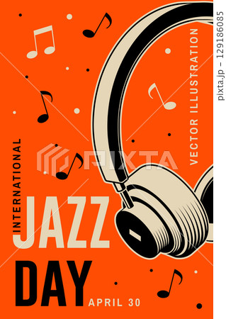 Jazz Day. Poster background template for music festival. Classical black retro headphones event flyer design. April 30. International Jazz Day Celebration. Vector illustration. Jazz Day. Poster background template for music festival. Classical black retro headphones event flyer design. April 30. International Jazz Day Celebration. Vector illustration. 129186085