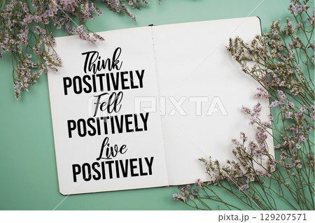 Think Positively, Fell Positively, Live Positively text message motivational and inspiration quote Think Positively, Fell Positively, Live Positively text message motivational and inspiration quote 129207571