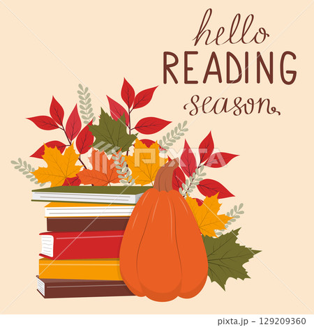 Hello reading season. Stack of books with pumpkin and autumn leaves. Hello reading season. Stack of books with pumpkin and autumn leaves. 129209360
