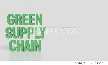 The Green supply chain  for Eco or Technology concept 3d Rendering. 129233542