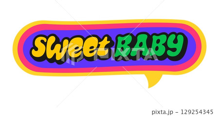Sweet baby Y2K sticker, vintage symbol or label. Cute 80s cartoon vector label, 60s sticker. Funny retro Y2K tag or comic vintage funky patch with chat message speech cloud and colorful typography 129254345