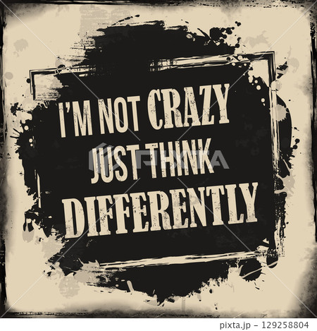 I'm not crazy just think differently vintage grunge poster 129258804