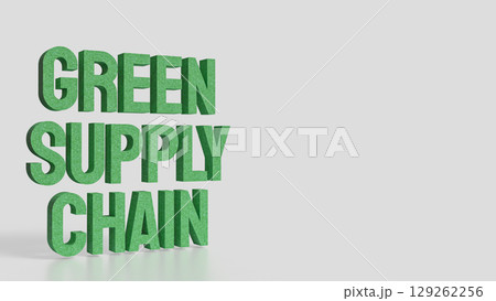 The Green supply chain for Eco or Technology concept 3d Rendering. The Green supply chain for Eco or Technology concept 3d Rendering. 129262256