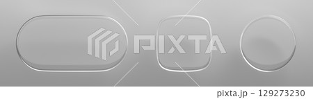 3d glass transparent button set with white light effect isolated on background. Crystal rounded rectangular, square and round frame, web or mobile app user interface design elements. 3D illustration 129273230