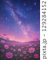 コスモス畑と神秘的な夜空 129284152
