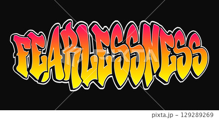 Vibrant graffiti art spells out the empowering word fearlessness in a bold design with a striking color palette. Vibrant graffiti art spells out the empowering word fearlessness in a bold design with a striking color palette. 129289269