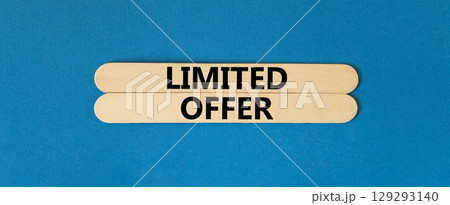 Limited offer symbol. Concept words Limited offer on wooden stick. Beautiful blue table blue background. Business marketing, motivational Limited offer concept. Copy space. Limited offer symbol. Concept words Limited offer on wooden stick. Beautiful blue table blue background. Business marketing, motivational Limited offer concept. Copy space. 129293140