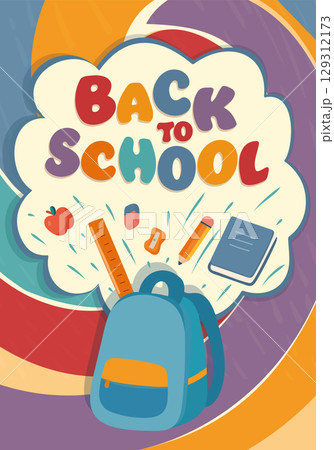 Fun and Colorful Back to School Poster with School Supplies Bursting from a Backpack for Kids 129312173