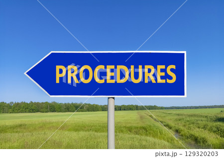 Procedures symbol. Concept word Procedures on beautiful blue road sign. Beautiful blue sky green grass and forest peaceful nature background. Business procedures concept. Copy space. Procedures symbol. Concept word Procedures on beautiful blue road sign. Beautiful blue sky green grass and forest peaceful nature background. Business procedures concept. Copy space. 129320203