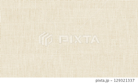 ナチュラル天然麻布風ベージュ色キナリ背景テクスチャー素材 リネンイメージ ナチュラル天然麻布風ベージュ色キナリ背景テクスチャー素材 リネンイメージ 129321337