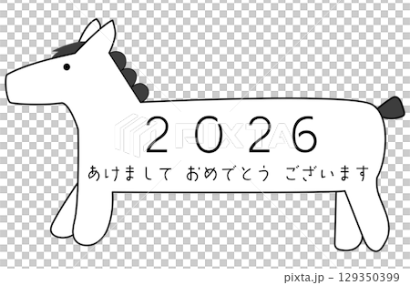 午年2026年　モノクロ年賀状 あけましておめでとう 129350399