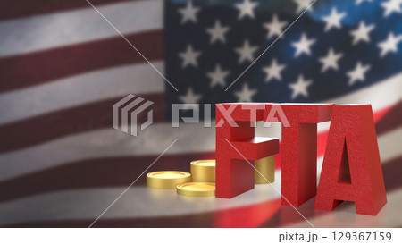 The FTA and coins on America flag for Business concept 3d Rendering. 129367159