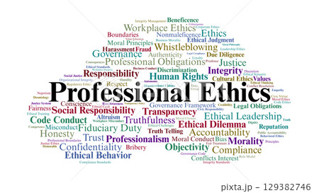 Professional Ethics Word Cloud. Essential Terms for Workplace Integrity and Compliance 129382746