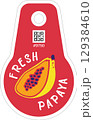 Fresh Papaya Produce Sticker Design Template PLU and QR Codes. Vector Package Tag Isolated on Transp 129384610