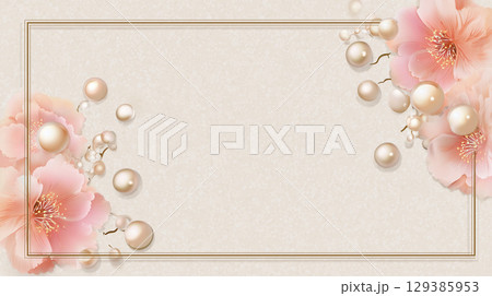 ピンクの花とパールの上品フレーム 129385953