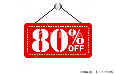 80% Off Sale Sign 80% Off Sale Sign 129386460