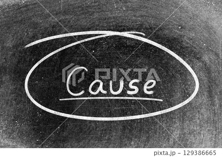 White chalk hand writing in word cause and circle shape on blackboard background 129386665