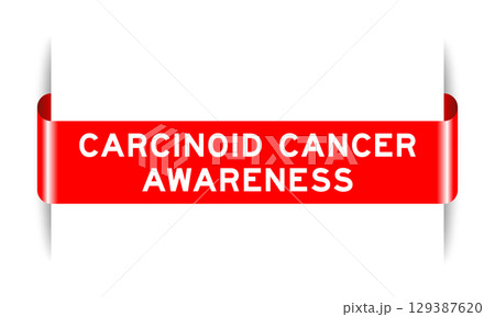 Red color inserted label banner with word carcinoid cancer awareness on white background 129387620