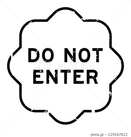 Grunge black do not enter word rubber seal stamp on white background 129387622