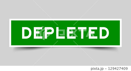 Green color square shape sticker label with word depleted on gray background 129427409