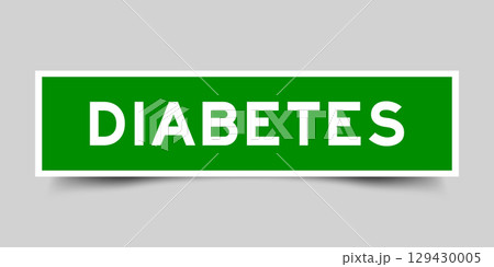 Green color square shape sticker label with word diabetes on gray background Green color square shape sticker label with word diabetes on gray background 129430005