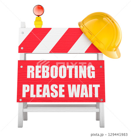 Rebooting Please Wait, road barrier with text and yellow hard hat. 3D rendering 129441983