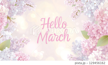Hello March floral design with pastel lilacs and bokeh background 129456162