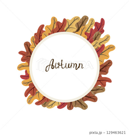 Autumn leaves surrounding circular frame with handwritten text inside 129463621